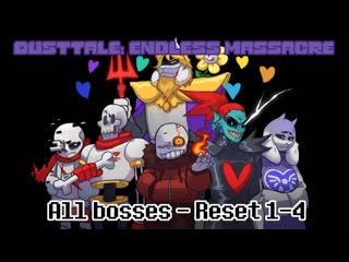 Roblox - Dusttale: Endless Massacre (All bosses - Reset 1-4)