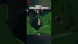 Hulk Enters Screaming Contest