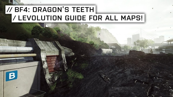 BF4 DRAGONS TEETH LEVOLUTION GUIDE , Battlefield