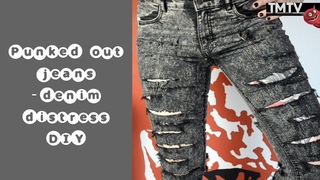 Denim distress DIY - punked out jeans