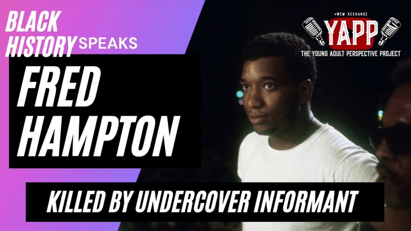 Fred Hampton: Black History Speaks Black Panthers the weather men