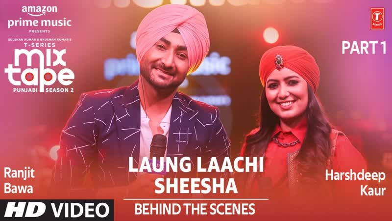 Making of Laung Laachi, Sheesha Ep 9, Harshdeep Kaur Ranjit Bawa, Mixtape Punjabi Season