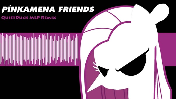 Pinkamena Friends( Quiet Duck MLP