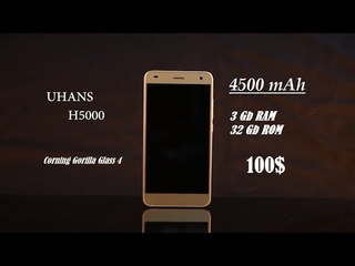 Uhans H500 - достойный смартфон за 100$ с батареей на 4500mAh.