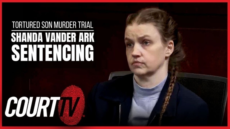 LIVE: Shanda Vander Ark Sentencing, Tortured Son Murder
