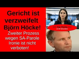 Prozess Gericht Hcke verbotene SA Parole Ironie Anklage ist verzweifelt Freispruch Schauprozess