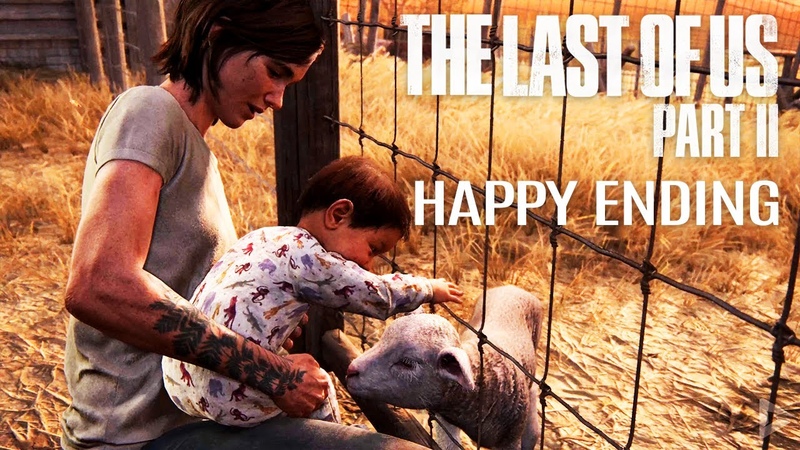 The Last of Us 2 Alternate Happy Ending ( Fan