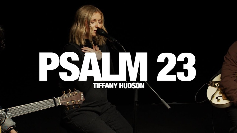 TIFFANY HUDSON Psalm 23: Song