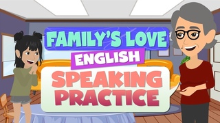 Improve English Speaking Skills Every Day (Family's Love Dialogues) English Conversation Practice
