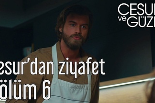 Cesur ve Güzel 6. Bölüm - Cesur’dan Ziyafet