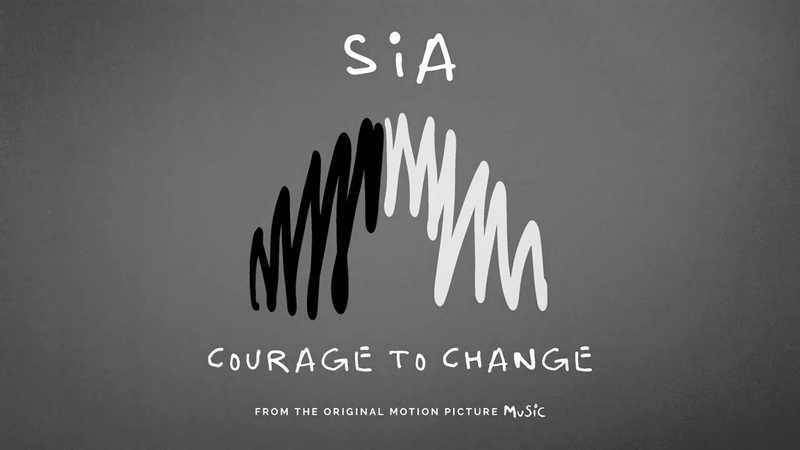 Sia courage to change. Sia courage to change фильм. Courage to change сиа. Sia courage to change обложка. Courage to change sia перевод.