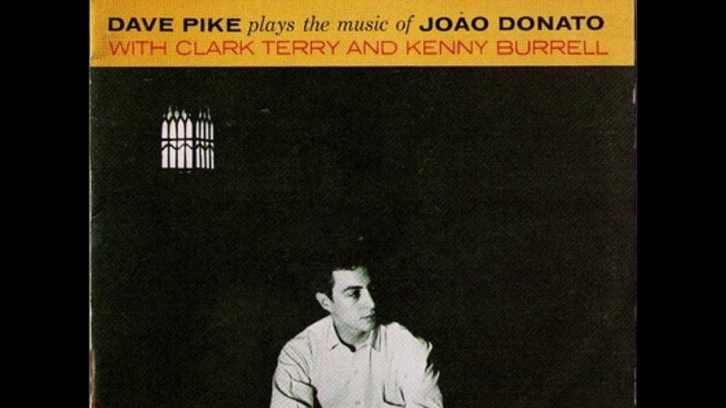 Dave Pike plays the music of João Donato Bossa Nova Carnival