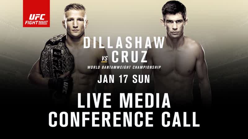 UFC Fight Night: Dillashaw vs. Cruz Media Conference