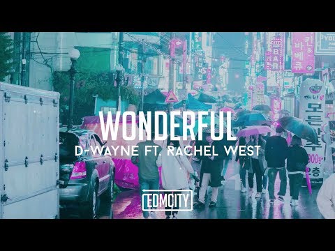 D Wayne ft. Rachel West Wonderful (