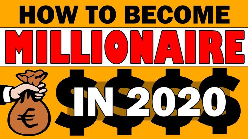 How to Become Millionaire in 2020 5 Steps to Become