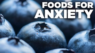 Best Foods for Anxiety and Depression