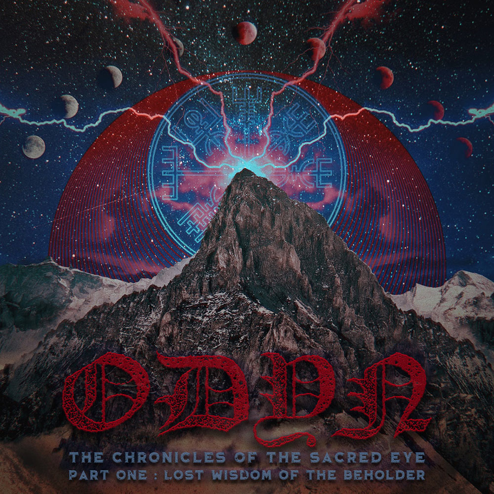 Odyn - The Chronicles of the Sacred Eye, Pt. One: Lost Wisdom of the Beholder