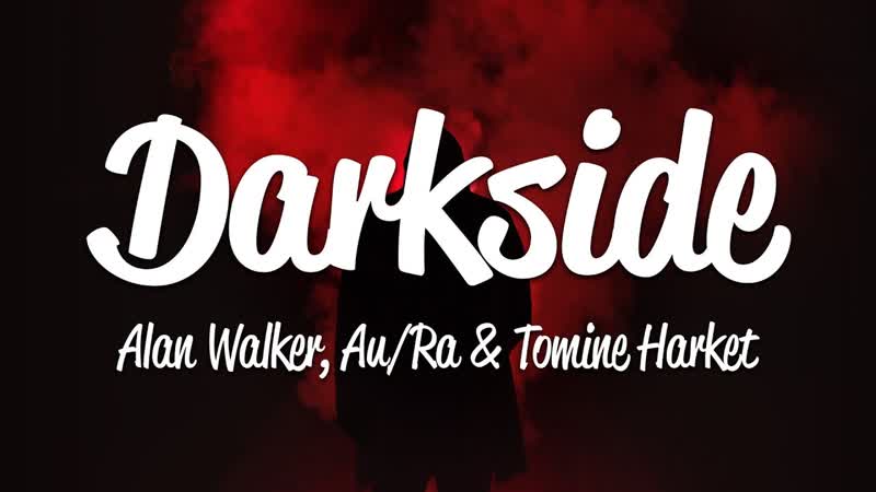 Alan Walker Darkside (