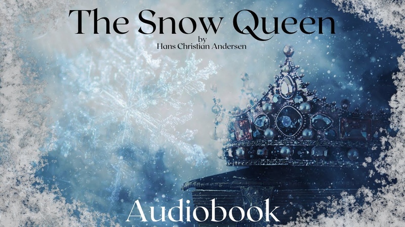 The Snow Queen by Hans Christian Andersen Full Audiobook, Relaxing Bedtime
