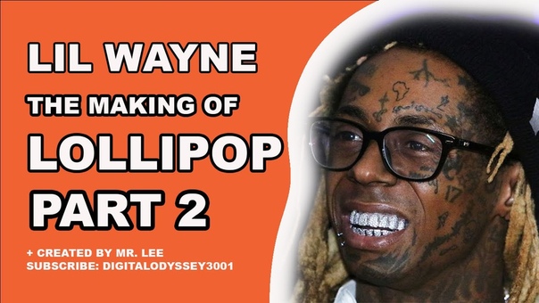 BTS: Lil Wayne Lollipop ( Part