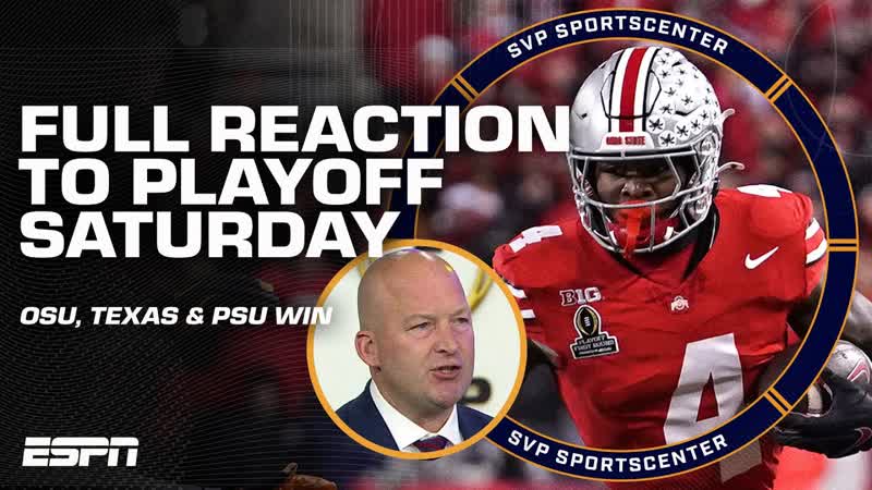 FULL REACTION: Ohio State, Texas Penn State advance to CFP Quarterfinals , SC with