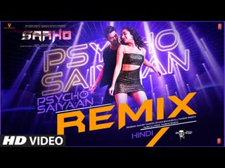 Saaho: Psycho Saiyaan - REMIX | Prabhas, Shraddha K | Tanishk Bagchi, Dhvani B,Sachet T, Groovedev
