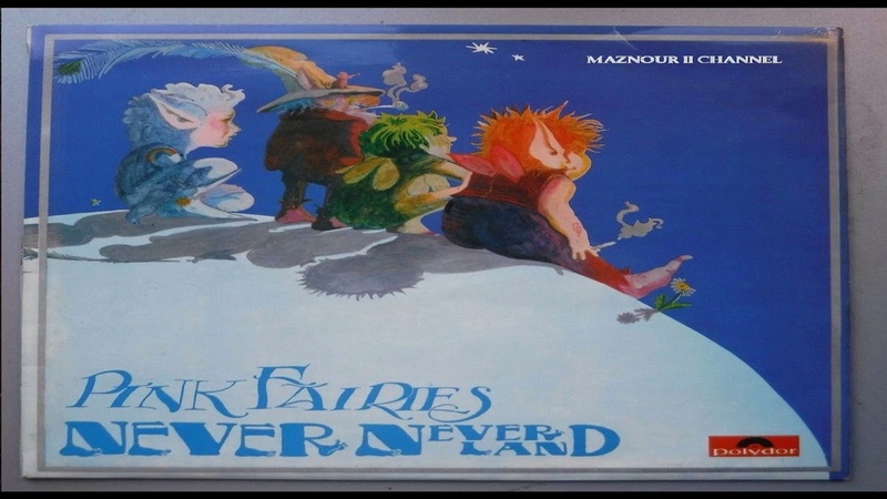 Pi n k Fairies Ne v er Ne v er Land 1971 Full Album