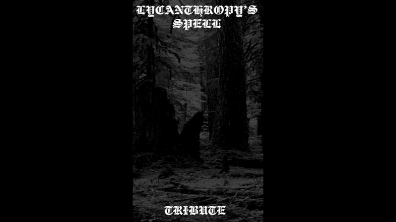 Lycanthropys Spell Tribute (2005) Full EP + Demo