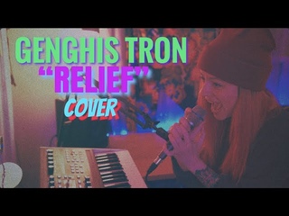 Genghis Tron - “Relief“ cover