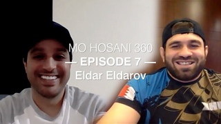 MO HOSANI 360 #7: Eldar Eldarov