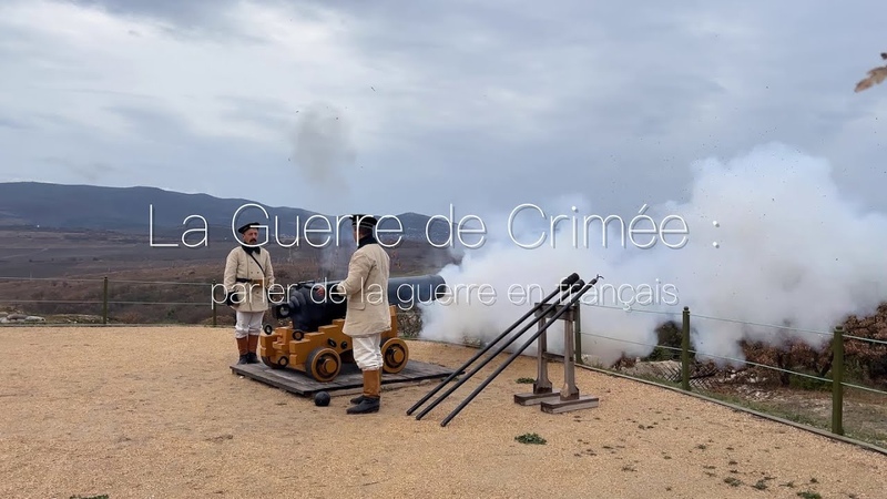 Parler de la guerre en français : la Guerre de Crimée bande annonce