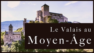 Le Valais au Moyen-ge