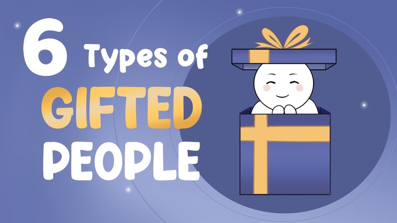 6 Types of Gifted People Which One Are